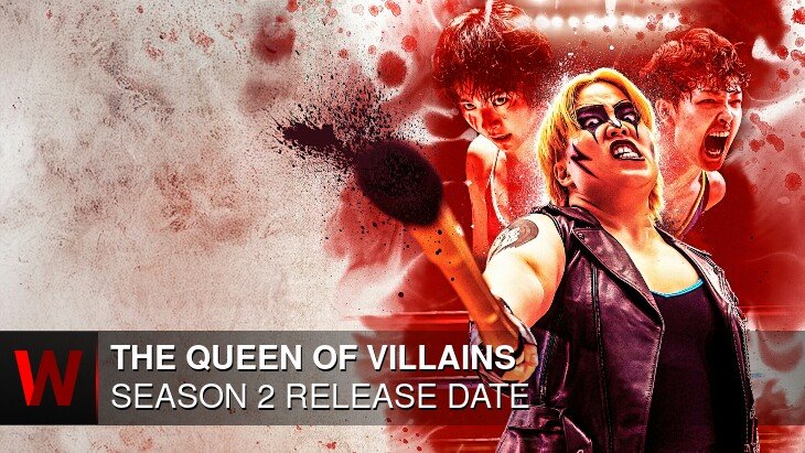 The Queen of Villains Season 2: Premiere Date, News, Episodes Number and Plot