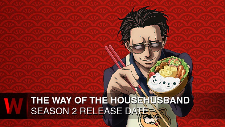 The Way of the Househusband Season 2: Premiere Date, Episodes Number, Schedule and Cast