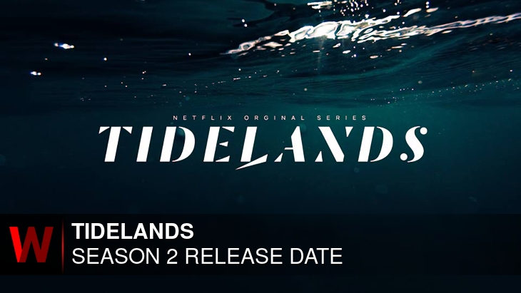 Tidelands Season 2: Release date, Trailer, Spoilers and News