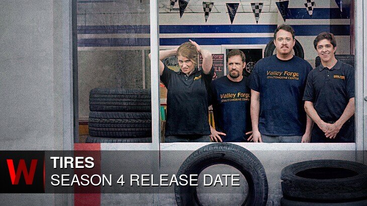 Tires Season 4: Premiere Date, Episodes Number, Rumors and Cast