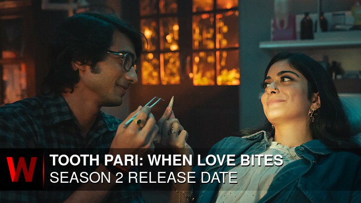 Tooth Pari: When Love Bites Season 2: What We Know So Far
