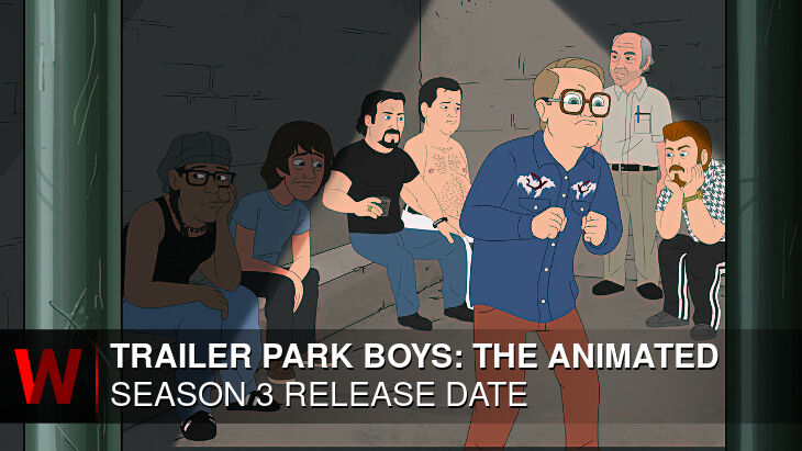 Trailer Park Boys: The Animated Series Season 3: Premiere Date, Trailer, Rumors and News