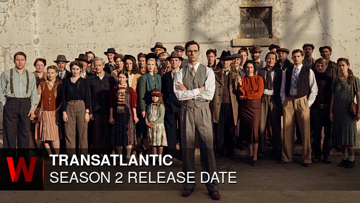 Transatlantic Season 2: Premiere Date, Plot, Schedule and News