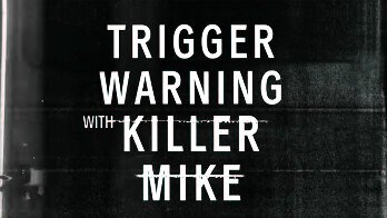 Trigger Warning with Killer Mike Season 2
