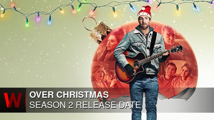 Over Christmas Season 2: Premiere Date, Cast, Plot and Trailer