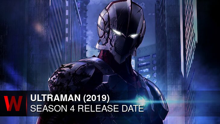 Netflix Ultraman (2019) Season 4: Release date, Trailer, Episodes Number and Spoilers