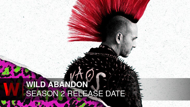 Wild Abandon Season 2: Release date, Plot, News and Trailer