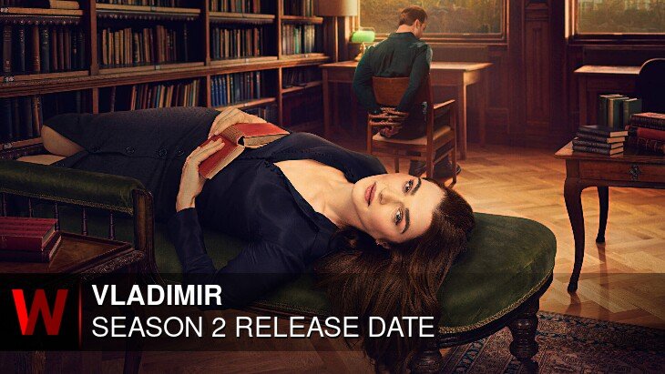 Vladimir Season 2: Premiere Date, Spoilers, Schedule and Trailer