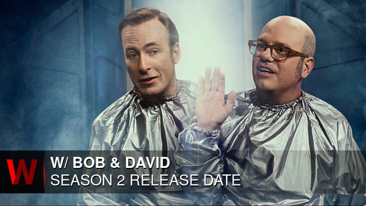 W/ Bob & David Season 2: What We Know So Far