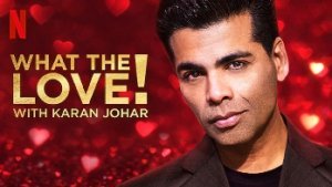 What the Love! with Karan Johar Season 2