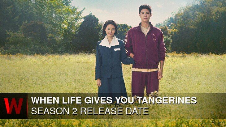 Netflix When Life Gives You Tangerines Season 2: Release date, Episodes Number, Spoilers and Trailer