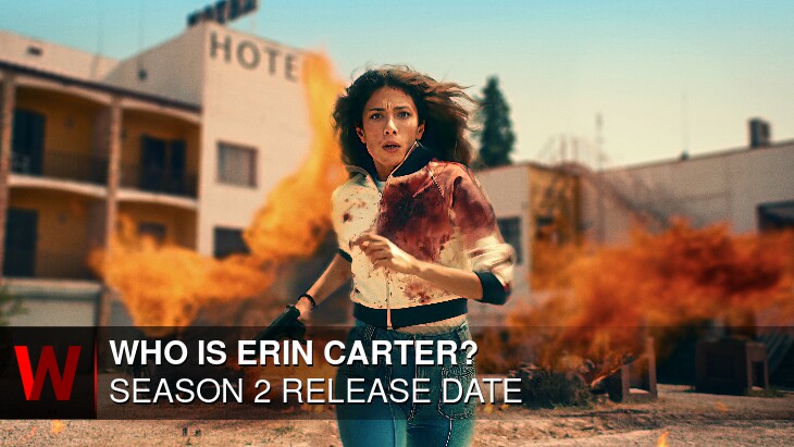 Who is Erin Carter? Season 2: Release date, Plot, Schedule and Episodes Number