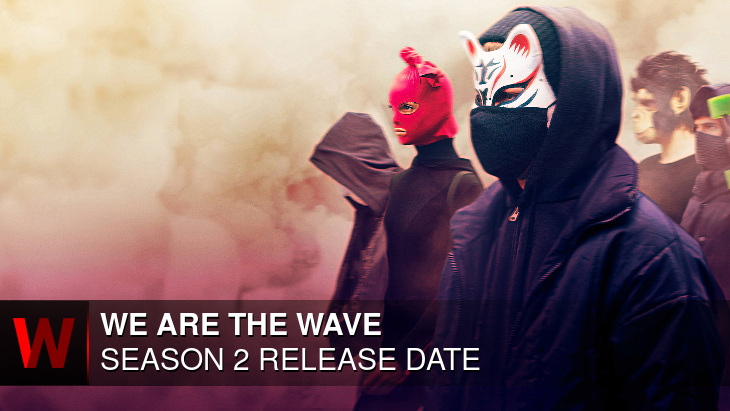 We Are the Wave Season 2: What We Know So Far