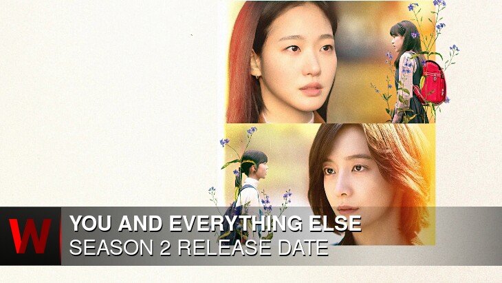 You and Everything Else Season 2: What We Know So Far