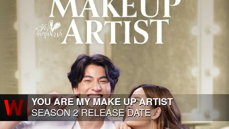 Channel 3 You Are My Make Up Artist Season 2: Premiere Date, Plot, Schedule and Rumors