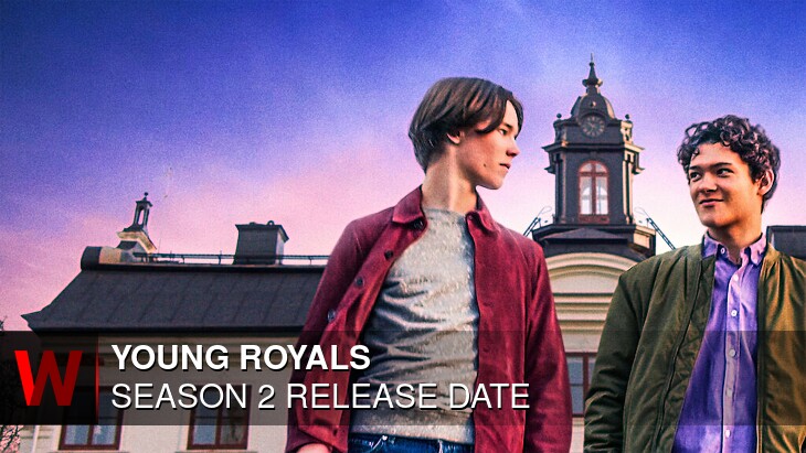 Young Royals Season 2: What We Know So Far