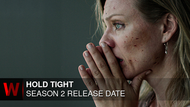 Hold Tight Season 2: Premiere Date, Plot, News and Spoilers