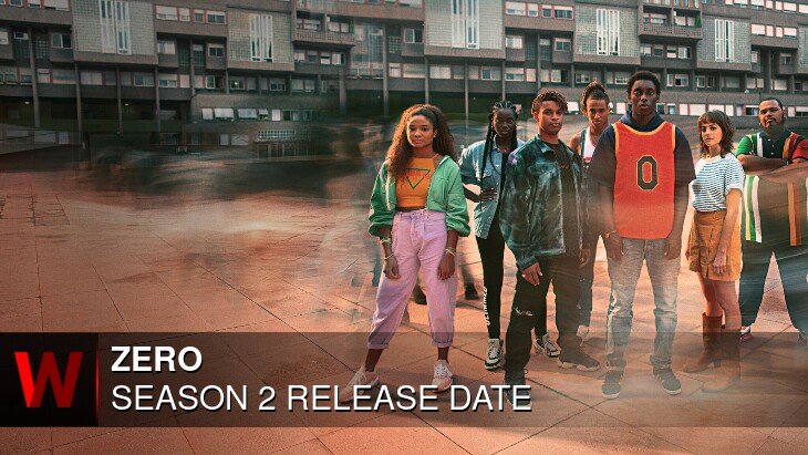Zero Season 2: Release date, Episodes Number, Schedule and Rumors